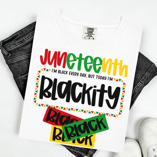 Comfort Colors Black History Shirt, Blackity Black Shirt, Juneteenth Shirt, Juneteenth Tshirt, Black Pride Tee, Blackity Black Black Gift