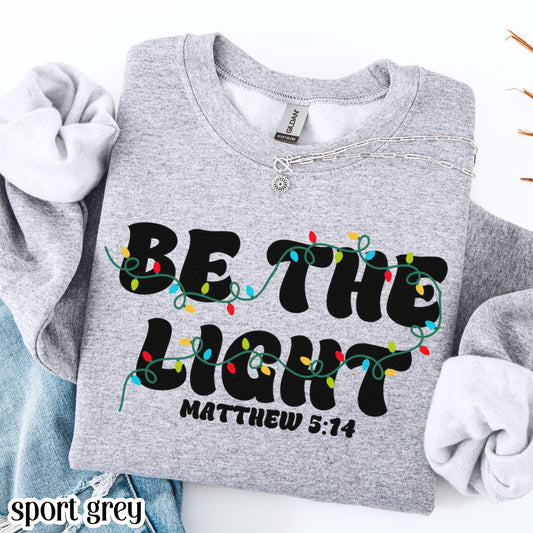 Be The Light Matthew 5:14 Christmas Sweatshirt