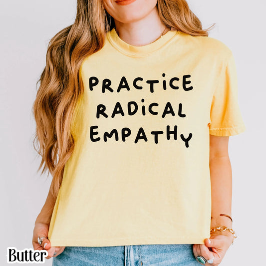 Comfort Colors Pride Shirt Gay LGBTQ TShirt Lesbian Human Rights T-Shirt Inclusive Trans Equality Shirt Practice Radical Empathy Political