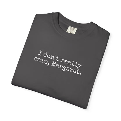 I Dont Really Care Margaret Shirt, Comfort Colors, JD Vance Funny Shirt, Trump Vance, MAGA, 47, Liberal Tears, President Trump, Republican