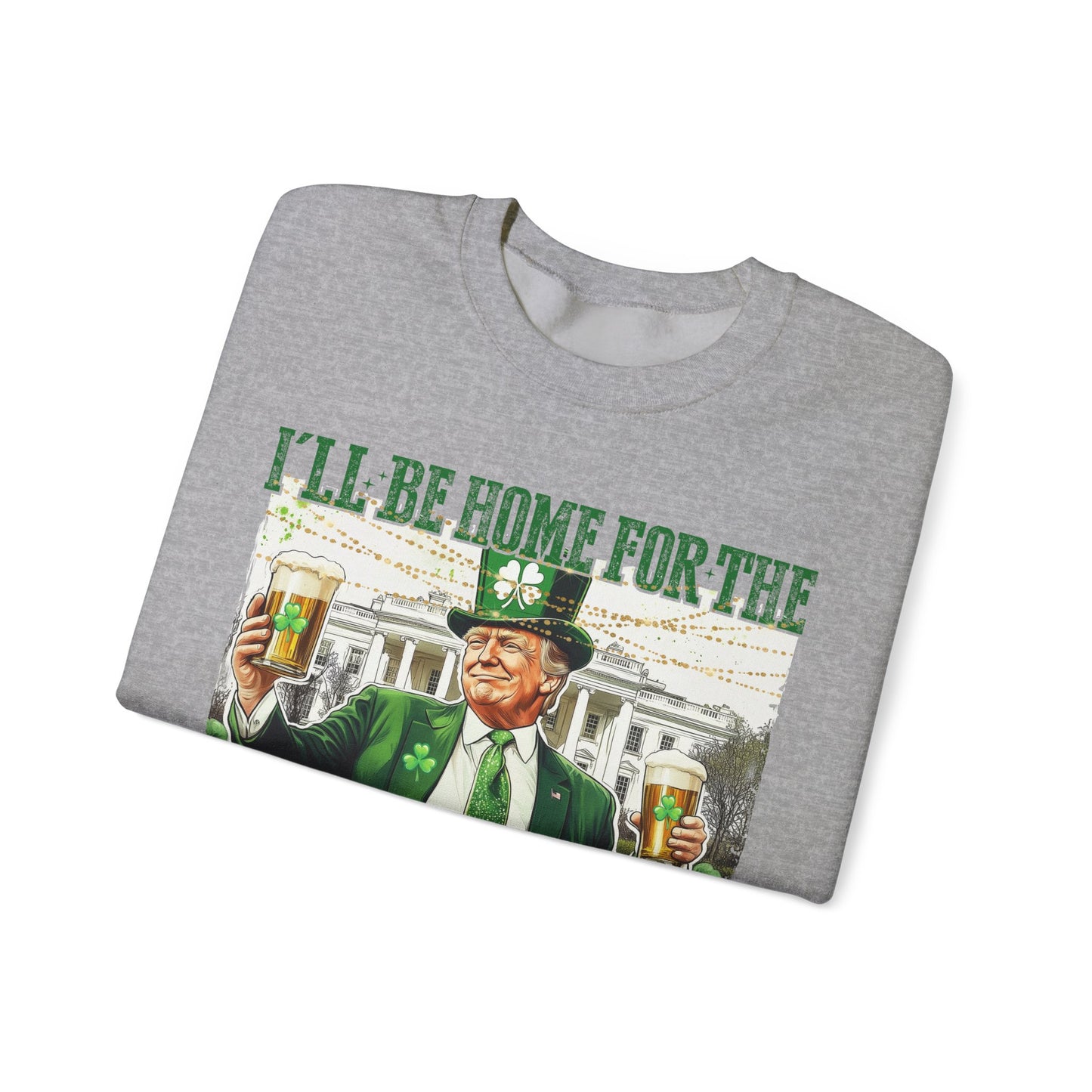 St Patricks Day Sweatshirt, Irish Shamrock Sweatshirt, Saint Patricks Day Trump Sweatshirt, Donald Trump St Patricks Sweater, Daddys Home