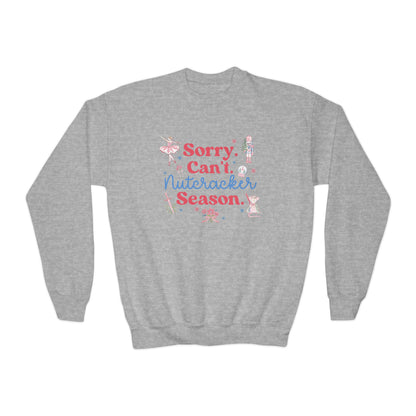 Sorry Can't Nutcracker Season Sweatshirt Nutcracker Ballerina Ballet Sweater Christmas Dancer Pullover Dance Mom Crewneck Sugar Plum Fairy