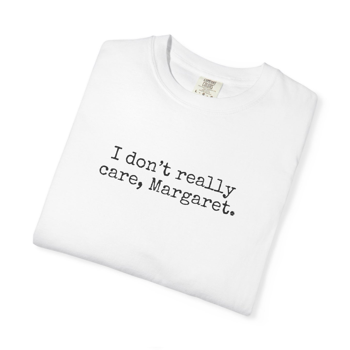 I Dont Really Care Margaret Shirt, Comfort Colors, JD Vance Funny Shirt, Trump Vance, MAGA, 47, Liberal Tears, President Trump, Republican