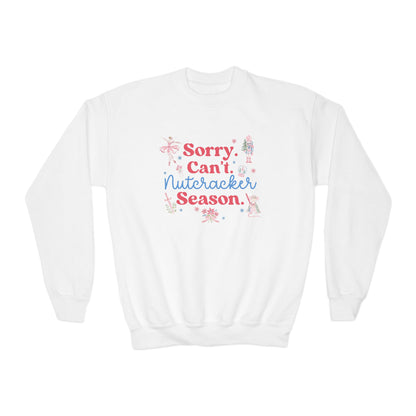 Sorry Can't Nutcracker Season Sweatshirt Nutcracker Ballerina Ballet Sweater Christmas Dancer Pullover Dance Mom Crewneck Sugar Plum Fairy