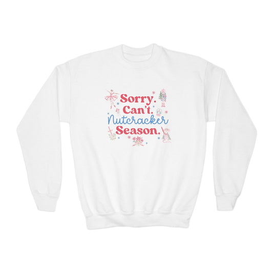 Sorry Can't Nutcracker Season Sweatshirt Nutcracker Ballerina Ballet Sweater Christmas Dancer Pullover Dance Mom Crewneck Sugar Plum Fairy
