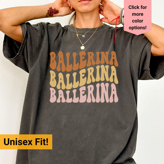 Ballerina Comfort Colors Retro Shirt, Wavy Text Shirt, Ballet Wavy Text Shirt, Ballet Instructor Shirt, Gift For Dance Teacher