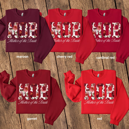 Mother of the Bride Sweatshirt, MOB Shirts, Red Floral Wedding, Floral Bride Mom Gift, Mama Sweater, MOB gift, Bridal Party Sweater