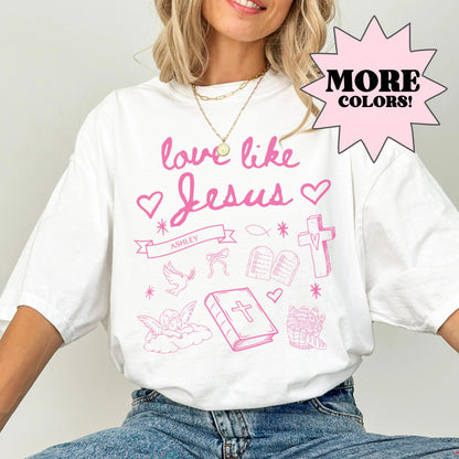 Love Like Jesus Shirt, Love Like Jesus, Christian Shirts, Christian Valentine Shirt, Christian Valentines Shirt, Custom Christian Shirt