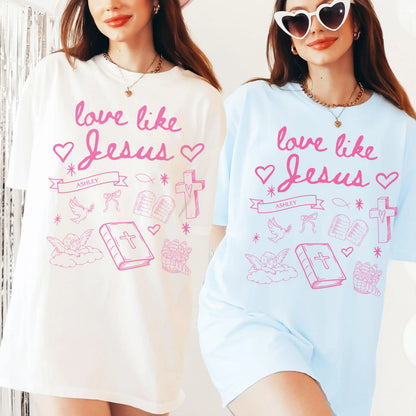 Love Like Jesus Shirt, Love Like Jesus, Christian Shirts, Christian Valentine Shirt, Christian Valentines Shirt, Custom Christian Shirt