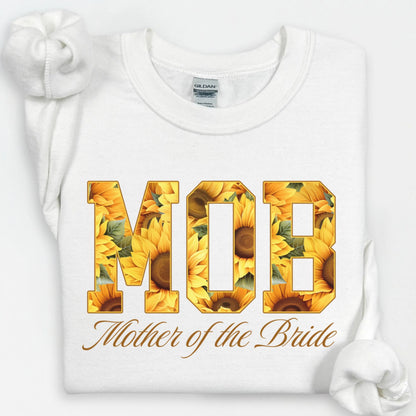 Mother of the Bride Sweatshirt, MOB Shirts, Sunflower Wedding, Floral Bride Mom Gift, Mama Sweater, MOB gift, Bridal Party Sweater