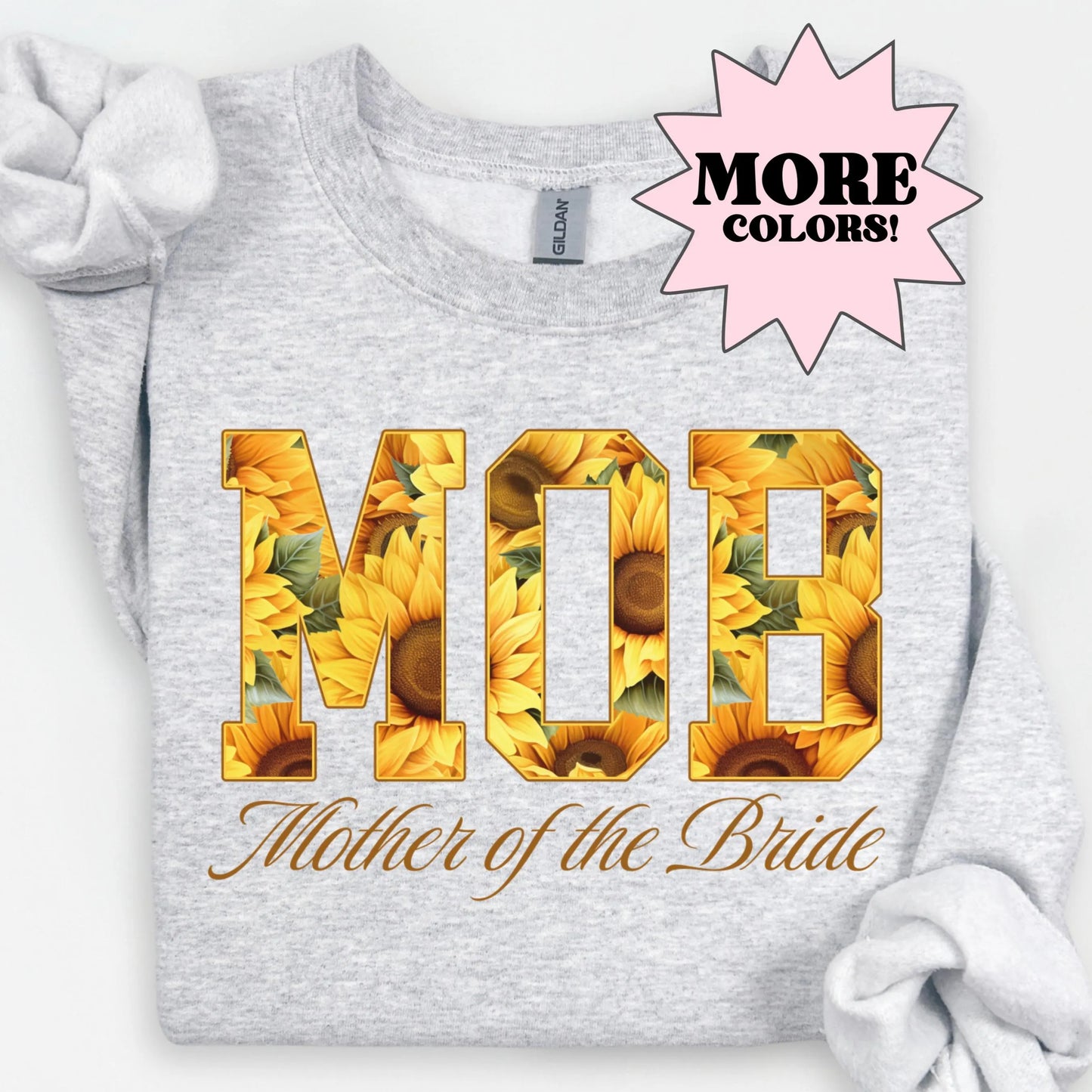 Mother of the Bride Sweatshirt, MOB Shirts, Sunflower Wedding, Floral Bride Mom Gift, Mama Sweater, MOB gift, Bridal Party Sweater