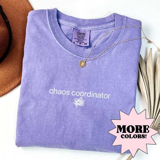 Comfort Colors Chaos Coordinator Shirt, Work Humor Shirt, Babysitter Shirt, Teacher Shirt, Funny Mom Shirt, Grandma Shirt, Nanny Shirt