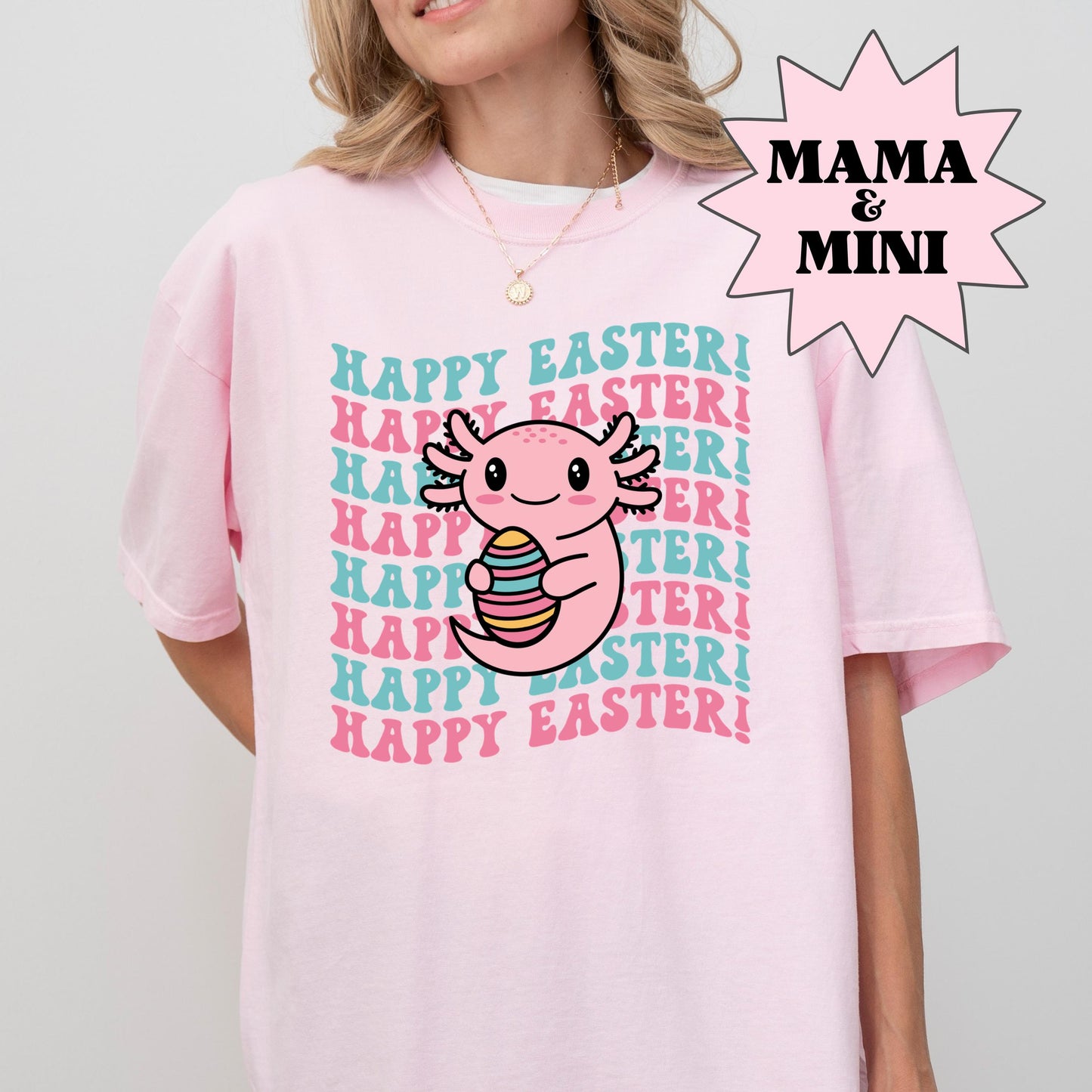 Easter Axolotl Shirt, Mama Mini Shirt, Comfort Colors Axolotl Lover Gift, Cute Axolotl Shirt, In My Axolotl Era Shirt, Snaxolotl Tee