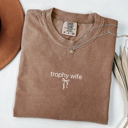 Comfort Colors Trophy Wife Shirt, Wife Shirt, Mom Shirt, Trophy Wife Shirt, Funny Wife Shirt, Engaged Shirt, New Wife Shirt, Gift for Wife