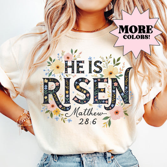 Comfort Colors® He Is Risen Easter Shirt, Floral Easter Tshirt, Jesus Easter Shirt, Easter Shirt For Women, Easter Gift, Christian Gift