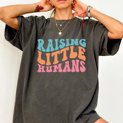 Raising Little Humans Comfort Colors Shirt, Mama Shirt, Grandma Shirt, Mothers Day Gift, Mama Gift, Baby Shower Gift, New Mom Shirt