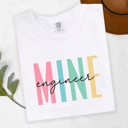 Comfort Colors® Mine Engineering Shirt, Engineers Unisex Shirt, Engineering Student Shirt, Women Engineers Shirt, Graduation Gift for Her