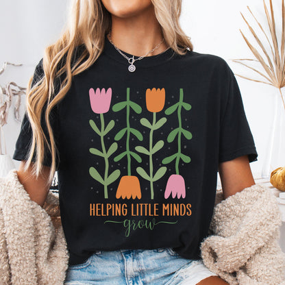 Comfort Colors® Helping Little Minds Grow, Custom Teacher Shirt, Kindergarten Shirt, Floral Teacher Shirt, Teacher Appreciation, Preschool