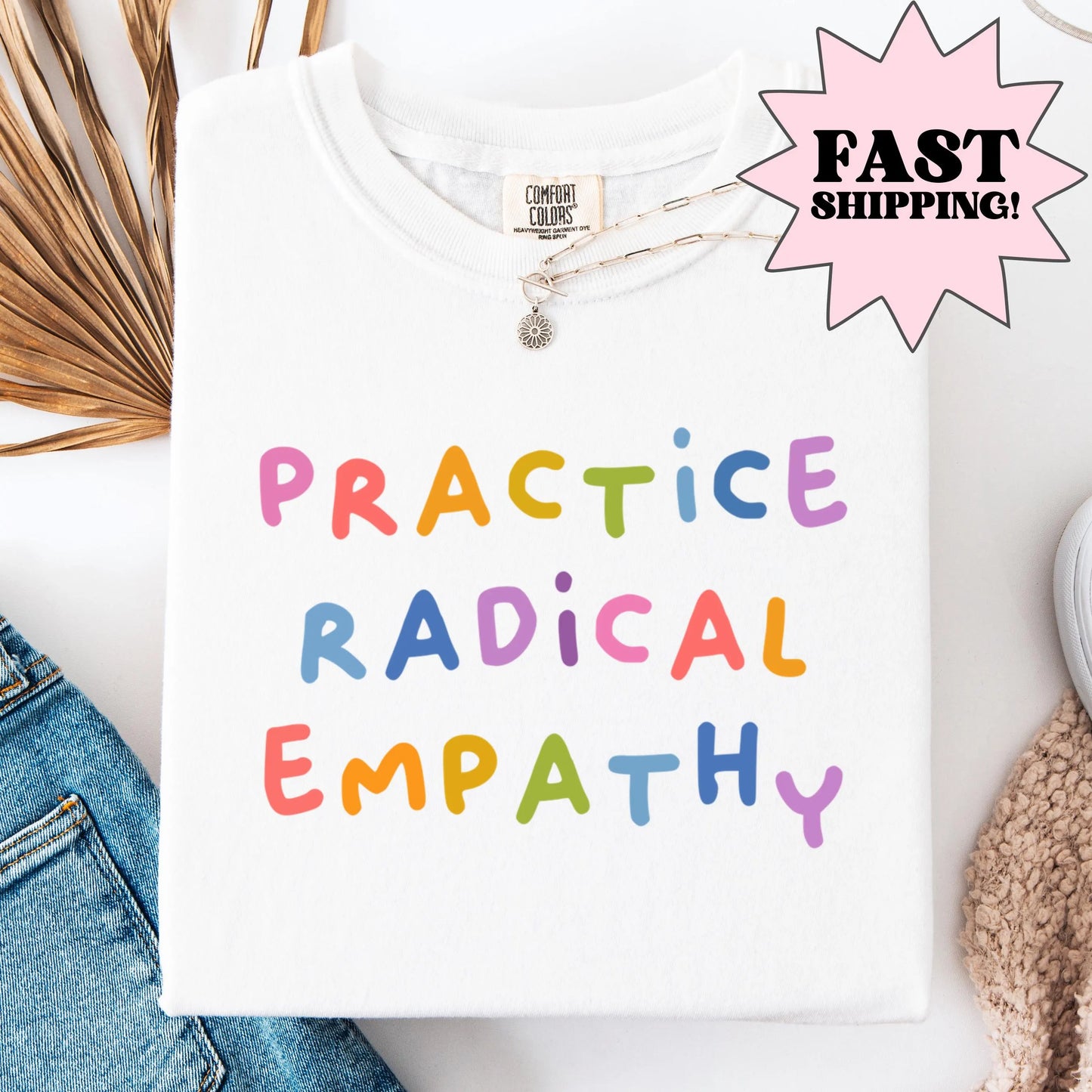 Comfort Colors Pride Shirt, Gay Shirt, LGBTQ Shirt, Lesbian Shirt, Inclusive Shirt, Trans Shirt, Equality Shirt, Practice Radical Empathy