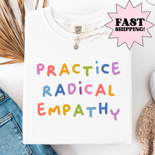Comfort Colors Pride Shirt, Gay Shirt, LGBTQ Shirt, Lesbian Shirt, Inclusive Shirt, Trans Shirt, Equality Shirt, Practice Radical Empathy