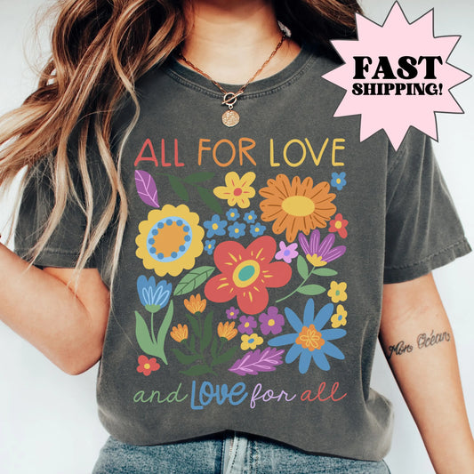 Comfort Colors Pride Shirt, Gay Shirt, LGBTQ Shirt, Love Shirt, Inclusive Shirt, Transgender Shirt, Equality Tee, Floral Love For All Shirt