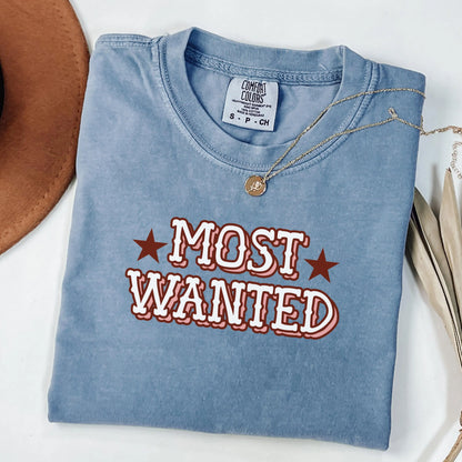Comfort Colors Most Wanted Shirt, Tyrant Shirt, Concert Shirt, Most Wanted Cowboy T-Shirt, Western T-Shirt, Western Bachelorette T-Shirt