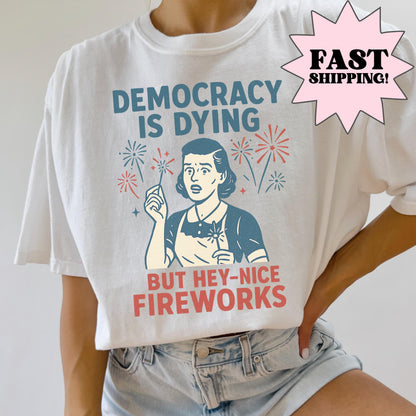Comfort Colors 4th of July Shirt, USA Shirt, Fourth of July Shirt, Democracy is Dying Shirt, Political Shirt, Sarcastic Protest Democrat Tee
