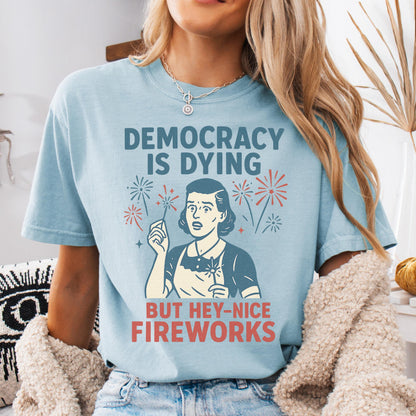 Comfort Colors 4th of July Shirt, USA Shirt, Fourth of July Shirt, Democracy is Dying Shirt, Political Shirt, Sarcastic Protest Democrat Tee