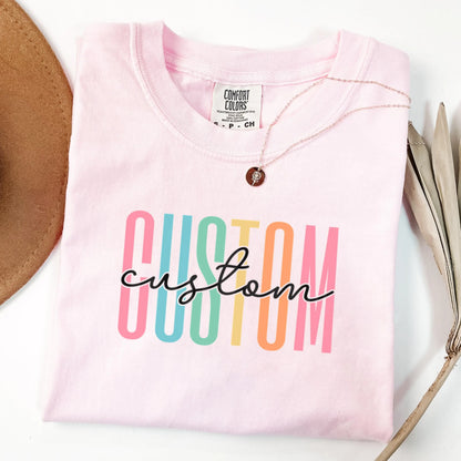Comfort Colors Custom Shirt, Personalized Text Shirt, Teacher Shirt, School Shirt, Custom Profession Shirt, Matching Team Shirts