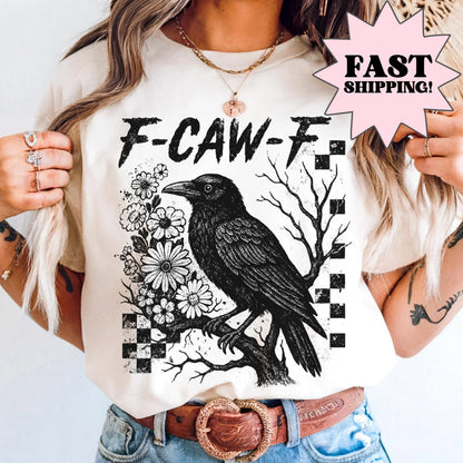 Funny F-CAW-F Crow Comfort Colors Tee