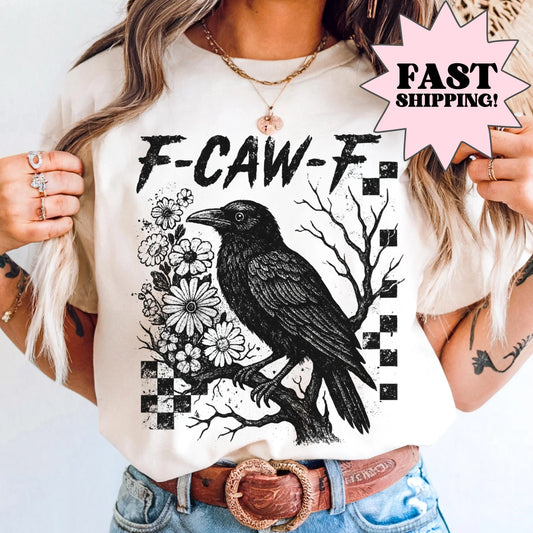 Funny F-CAW-F Crow Comfort Colors Tee