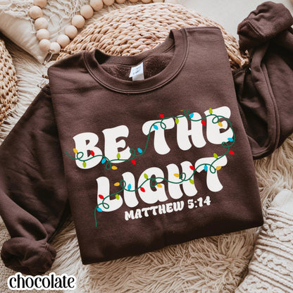 Be The Light Matthew 5:14 Christmas Sweatshirt