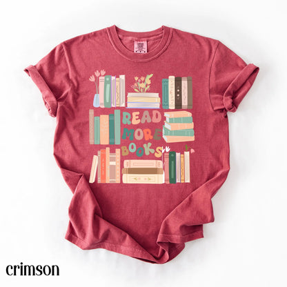Read More Books Comfort Colors Shirt Librairan Bookish T-Shirt Cute Girly Reader Cozy Teacher Womens Tshirt Retro Literature Tee