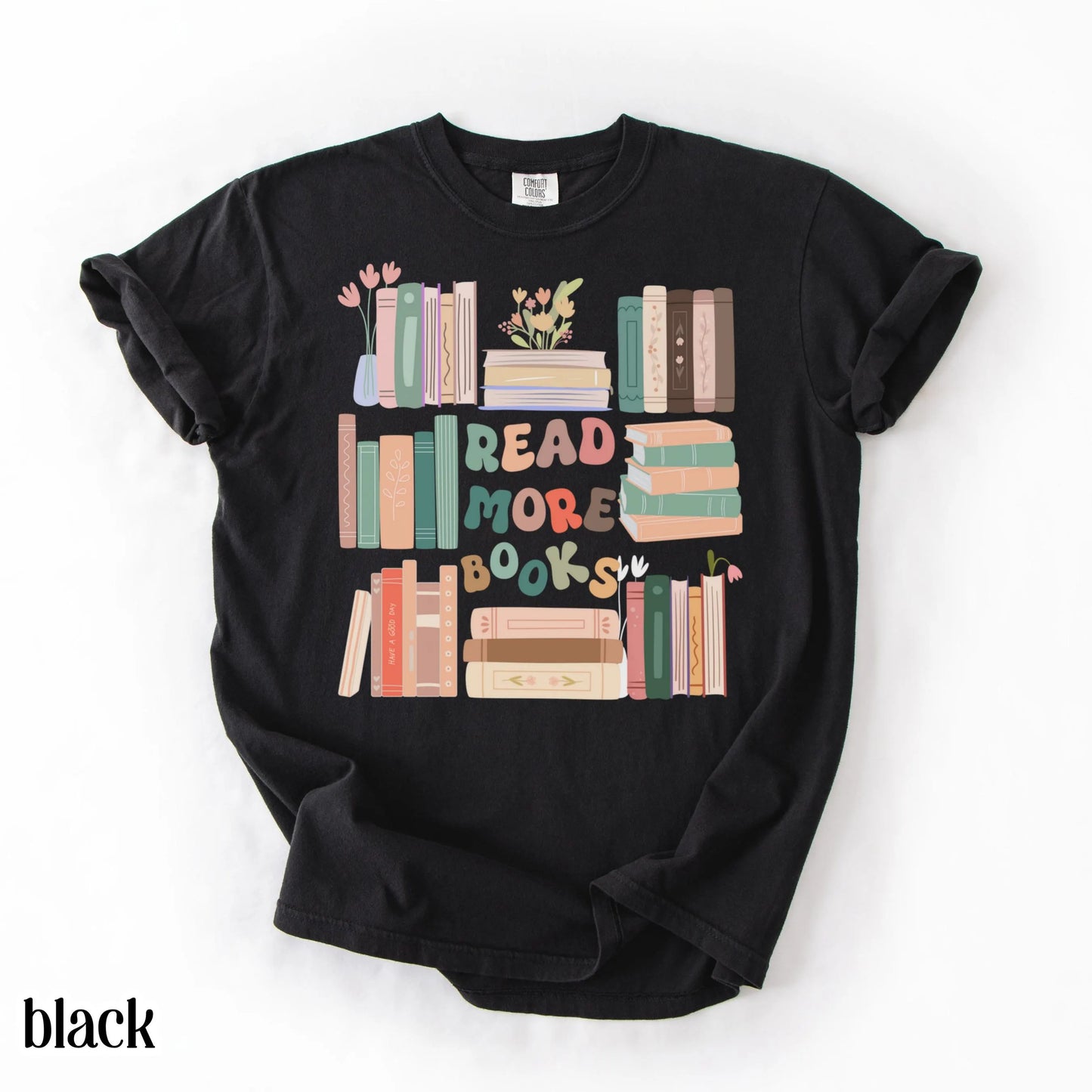Read More Books Comfort Colors Shirt Librairan Bookish T-Shirt Cute Girly Reader Cozy Teacher Womens Tshirt Retro Literature Tee