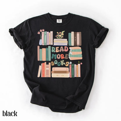 Read More Books Comfort Colors Shirt Librairan Bookish T-Shirt Cute Girly Reader Cozy Teacher Womens Tshirt Retro Literature Tee