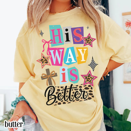 Christian Comfort Colors Shirt Religious Jesus Easter Tshirt Cute His Way Is Better Tee Faith Bible Verse T-shirt Oversized Ransom Retro