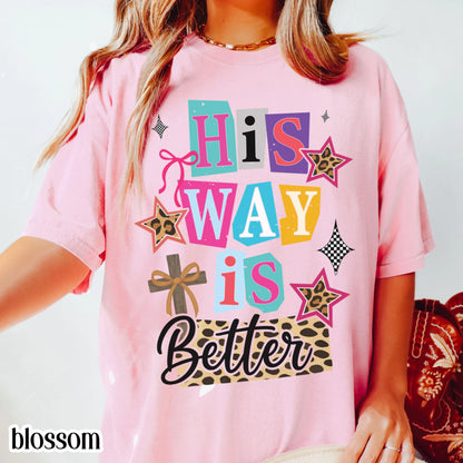 Christian Comfort Colors Shirt Religious Jesus Easter Tshirt Cute His Way Is Better Tee Faith Bible Verse T-shirt Oversized Ransom Retro