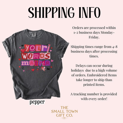 Speech Therapy Valentines Comfort Colors Shirt Vday SLP T-Shirt Your Words Matter Tee Speech Language Pathologist Tshirt Special Education