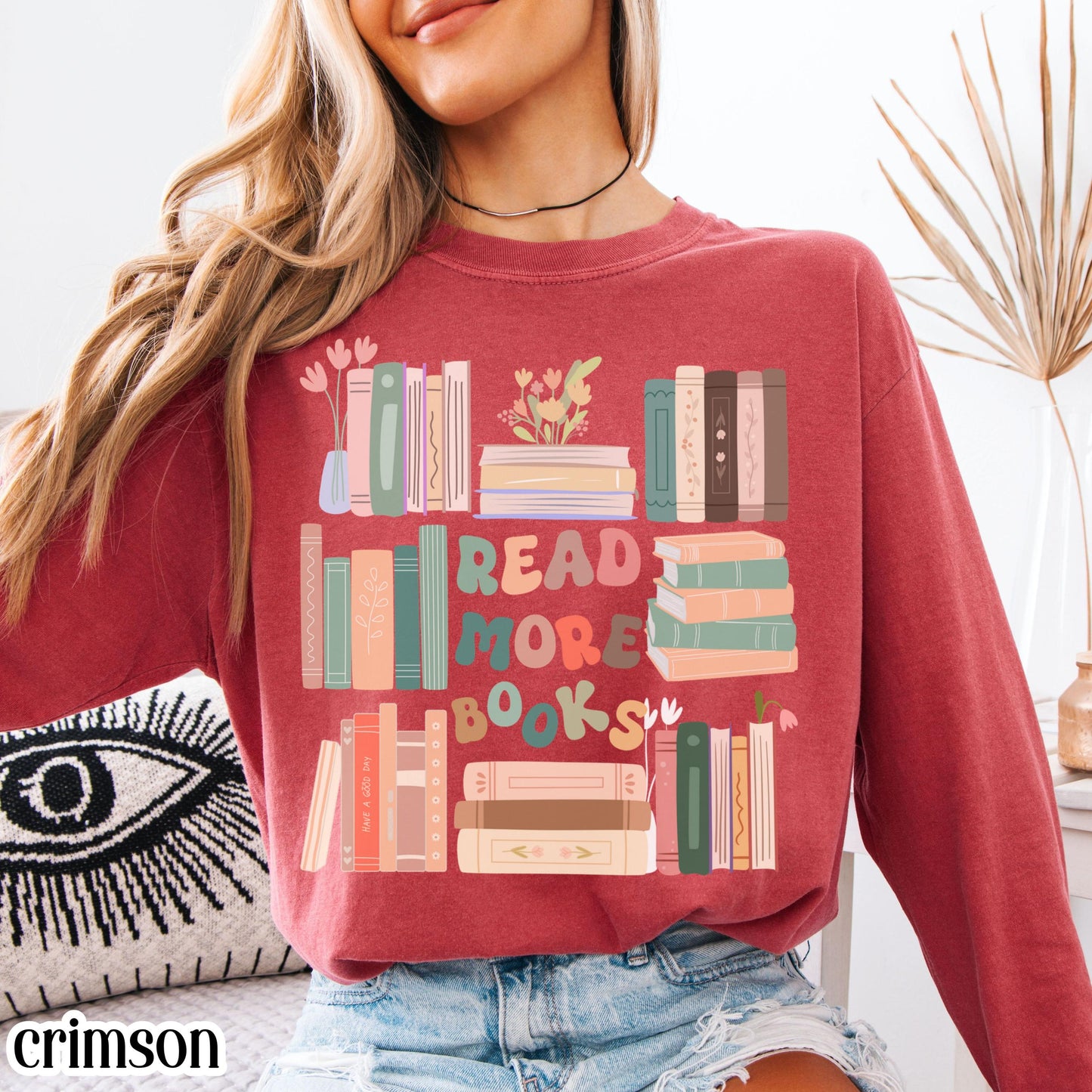 Read More Books Comfort Colors Long Sleeve Shirt Librairan Bookish Tee Cute Reader Cozy Teacher Womens Tshirt Retro Literature T-Shirt Gift