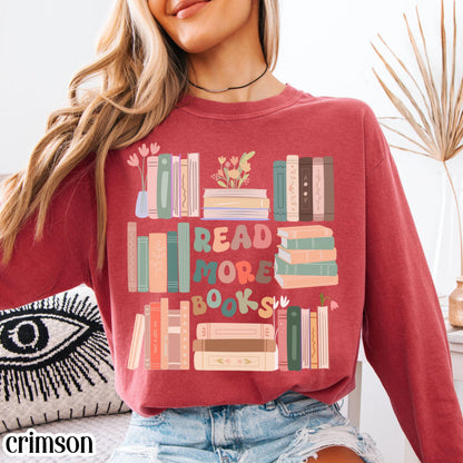 Read More Books Comfort Colors Long Sleeve Shirt Librairan Bookish Tee Cute Reader Cozy Teacher Womens Tshirt Retro Literature T-Shirt Gift