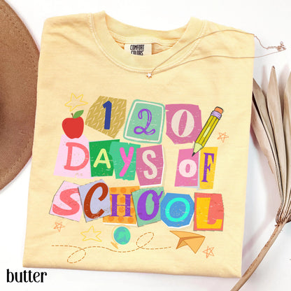 120 Days Of School Comfort Colors Shirt Kindergarten Teacher First Grade TShirt Ransom Girls School T-shirt Youth Toddler 120 Day School Tee
