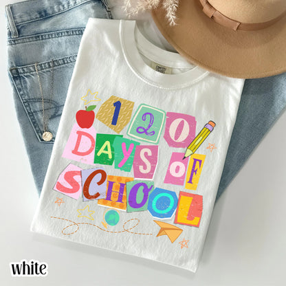 120 Days Of School Comfort Colors Shirt Kindergarten Teacher First Grade TShirt Ransom Girls School T-shirt Youth Toddler 120 Day School Tee