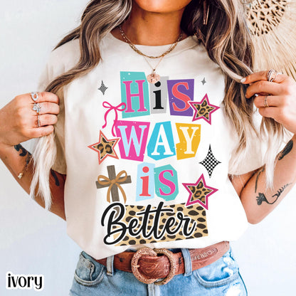 Christian Comfort Colors Shirt Religious Jesus Easter Tshirt Cute His Way Is Better Tee Faith Bible Verse T-shirt Oversized Ransom Retro