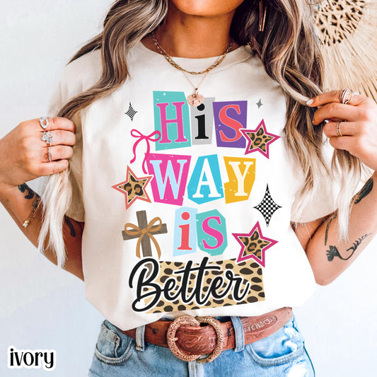 Christian Comfort Colors Shirt Religious Jesus Easter Tshirt Cute His Way Is Better Tee Faith Bible Verse T-shirt Oversized Ransom Retro
