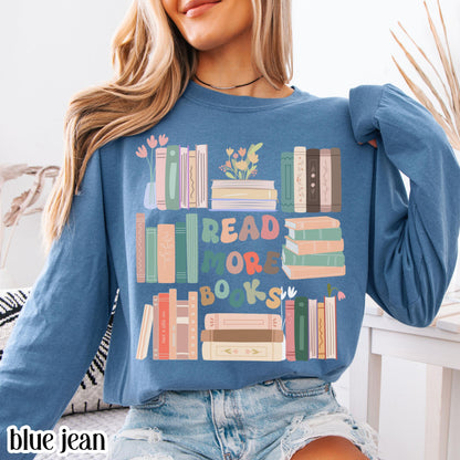 Read More Books Comfort Colors Long Sleeve Shirt Librairan Bookish Tee Cute Reader Cozy Teacher Womens Tshirt Retro Literature T-Shirt Gift