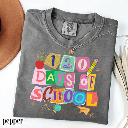 120 Days Of School Comfort Colors Shirt Kindergarten Teacher First Grade TShirt Ransom Girls School T-shirt Youth Toddler 120 Day School Tee