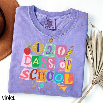 120 Days Of School Comfort Colors Shirt Kindergarten Teacher First Grade TShirt Ransom Girls School T-shirt Youth Toddler 120 Day School Tee