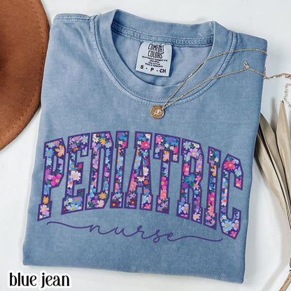 Pediatric Nurse Comfort Colors Shirt PICU Nurse Appreciation T-shirt Floral Pediatrician Tee Cute Flower Pediatric Nurse Team Crew Outfit