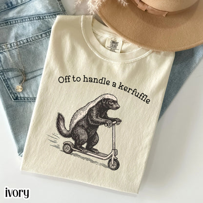 Kerfuffle Honey Badger Comfort Colors Shirt Funny Human Resources Scooter Tshirt Silly Lawyer Counselor Tee Adult Humor Sarcastic T-Shirt