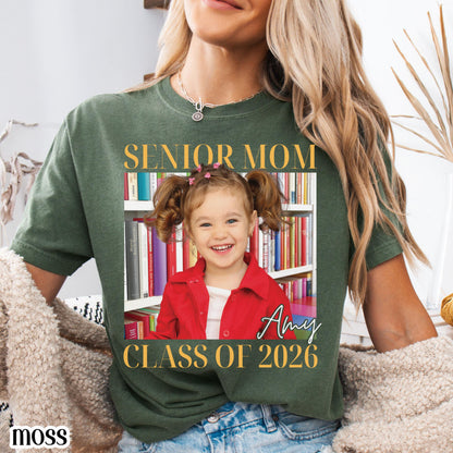 Custom Senior Mom 2026 Comfort Colors Shirt Proud Mom Graduate Tee Personalized Photo Name Class Year 2026 Graduation Mothers Day Gift